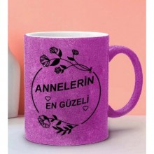 Anneler Gününe Özel Annelerin En Güzeli Temalı Pembe Simli Kupa