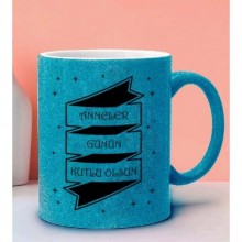 Anneler Günün Kutlu Olsun 2 Tasarımlı Mavi Simli Kupa Bardak