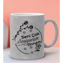Anneler Günü Özel Seni Çok Seviyorum Annem Tema Gümüş Simli Kupa