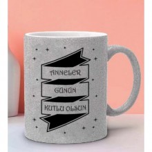 Anneler Günün Kutlu Olsun 2 Tasarımlı Gümüş Simli Kupa Bardak