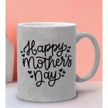 Anneler Gününe Özel Happy Mothers Day Tasarımlı Gümüş Simli Kupa