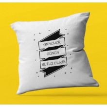 Anneler Günü Özel Anneler Günün Kutlu Olsun 2 Tema | Saten Yastık