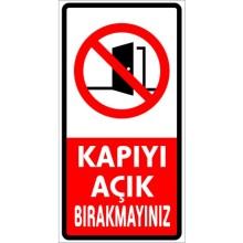 Kapıyı Açık Bırakmayınız Uyarı Tabelası - Sticker