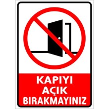 Kapıyı Açık Bırakmayınız Uyarı Tabelası - Metal