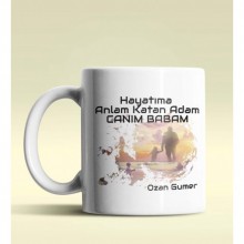 Kişiye Özel Hayatıma Anlam Katan Adam Tasarımlı Beyaz Kupa Bardak