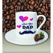 Kişiye Özel Love You Dad Tasarımlı Beyaz Kahve Fincanı