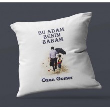 Kişiye Özel Bu Adam Benim Babam Tasarımlı Saten Kare Yastık